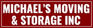Michael's Moving & Storage Inc .